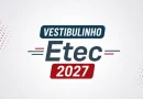 Datas Vestibulinho Etec 2027